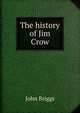 The history of Jim Crow, John Briggs 