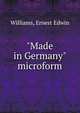 "Made in Germany" microform, Williams, Ernest Edwin 