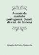 Annaes da marinha portugueza. (Acad. das sci. de Lisboa)., Ignacio da Costa Quintella 