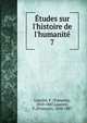 ?tudes sur l'histoire de l'humanit?, Laurent, F. (Fran?ois), 1810-1887,Laurent, F. (Fran?ois), 1810-1887 