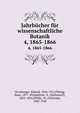 Jahrbcher fr wissenschaftliche Botanik. 4, 1865-1866, Strasburger, Eduard, 1844-1912,Fitting, Hans, 1877-,Pringsheim, N. (Nathanael), 1823-1894,Pfeffer, W. (Wilhelm), 1845-1920 