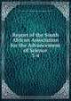 Report of the South African Association for the Advancement of Science. 3-4, South African Association for the Advancement of Science 