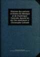 Histoire des nations civilise?es du Mexique et de l'Ame?rique-Centrale, durant les sie?cles ante?rieurs a? Christophe Colomb, Brasseur de Bourbourg, abbe?, 1814-1874,Jay I. Kislak Collection (Library of Congress) DLC 