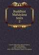 Buddhist Mahyna texts. 2, Cowell, Edward B. (Edward Byles), 1826-1903,M?ller, F. Max (Friedrich Max), 1823-1900,Takakusu, Junjiro,Asvaghosa 