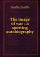 The image of war : a sporting autobiography, Snaffle Snaffle 