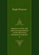 Memoirs of the Life and Correspondence of the Reverend Christian Frederick .. 2, Hugh Pearson 