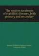 The modern treatment of syphilitic diseases, both primary and secondary, Samuel William Langston Parker , Langston Parker 