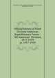Official history of 82nd Division American Expeditionary Forces : "All American" Division, 1917-1919. yr. 1917-1919, United States. Army. American Expeditionary Forces. Division, 82nd,Buxton, G. Edward 