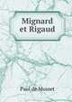 Mignard et Rigaud, Paul de Musset 