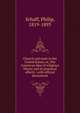 Church and state in the United States, or, The American idea of religious liberty and its practical effects : with official documents, Philip Schaff 