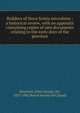 Builders of Nova Scotia microform : a historical review, with an appendix containing copies of rare documents relating to the early days of the province, Bourinot, John George Sir 