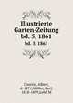 Illustrierte Garten-Zeitung. bd. 5, 1861, Courtin, Albert, d. 1871,M?ller, Karl, 1818-1899,Lebl, M 