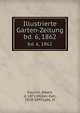 Illustrierte Garten-Zeitung. bd. 6, 1862, Courtin, Albert, d. 1871,M?ller, Karl, 1818-1899,Lebl, M 