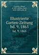 Illustrierte Garten-Zeitung. bd. 9, 1865, Courtin, Albert, d. 1871,M?ller, Karl, 1818-1899,Lebl, M 
