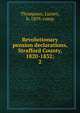 Revolutionary pension declarations, Strafford County, 1820-1832;. 2, Thompson, Lucien, b. 1859, comp 