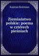 Ziemianstwo polskie: poema w czterech piesniach, Kajetan Kozmian 