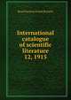 International catalogue of scientific literature. 12, 1915, Royal Society (Great Britain) 