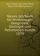 Neues Jahrbuch fr Mineralogie, Geognosie, Geologie und Petrefakten-kunde. 1839, Karl C?sar von Leonhard, Heinrich Georg Bronn 