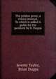 The golden grove, a choice manual. To which is added A guide for the penitent by B. Duppa ., Jeremy Taylor 