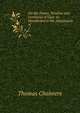 On the Power, Wisdom and Goodness of God: As Manifested in the Adaptation of .. 1, Chalmers, Thomas 