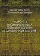 Precedents in Conveyancing: A Collection of Forms of Assurances of Real and .. 3, Samuel Vallis Bone , Thomas George Western 
