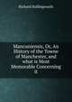 Mancuniensis, Or, An History of the Towne of Manchester, and what is Most Memorable Concerning it, Richard Hollingworth 