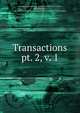 Transactions. pt. 2, v. 1, American Society for Artificial Internal Organs, Minneapolis , St. Paul &amp; Sault Sto . Marie railway surgical association 