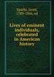 Lives of eminent individuals, celebrated in American history, Sparks, Jared, 1789-1866. fmo 