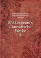Shakespeare's dramatische Werke, Уильям Шекспир 
