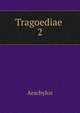 Tragoediae .. 2, Johannes Minckwitz Aeschylus 