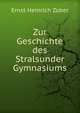 Zur Geschichte des Stralsunder Gymnasiums, Ernst Heinrich Zober 