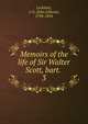 Memoirs of the life of Sir Walter Scott, bart. . 3, Lockhart, J. G. (John Gibson), 1794-1854 