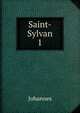 Saint-Sylvan. 1, Johannes 