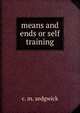 means and ends or self training, c. m. sedgwick 