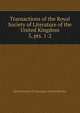 Transactions of the Royal Society of Literature of the United Kingdom. 3, pts. 1-2, Royal Society of Literature (Great Britain) 