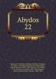 Abydos. 22, W. M. Flinders Petrie 