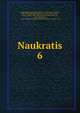 Naukratis. 6, Egypt Exploration Fund,Griffith, F. Ll. (Francis Llewellyn), 1862-1934,Head, Barclay Vincent, 1844-1914,Gardner, Ernest Arthur, 1862-1939,Smith, Cecil Harcourt, Sir, 1859-1944,Petrie, W. M. Flinders (William Matthew Flinders), Sir, 1853-1942 