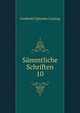 Smmtliche Schriften. 10, Gotthold Ephraim Lessing 