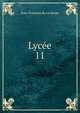 Lyce. 11, Jean-Francois de La Harpe 