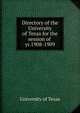 Directory of the University of Texas for the session of . yr.1908-1909, University of Texas 