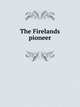 The Firelands pioneer, 