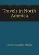 Travels in North America, Charles Augustus Murray 