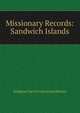 Missionary Records: Sandwich Islands, Religious Tract Society (Great Britain) 
