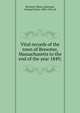 Vital records of the town of Brewster, Massachusetts to the end of the year 1849;, Brewster (Mass.),Bowman, George Ernest, 1860-1941 ed 