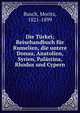 Die Turkei; Reisehandbuch fur Rumelien, die untere Donau, Anatolien, Syrien, Palastina, Rhodus und Cypern, Busch, Moritz, 1821-1899 