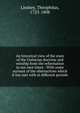 An historical view of the state of the Unitarian doctrine and worship from the reformation to our own times : With some account of the obstructions which it has met with at different periods, Lindsey, Theophilus, 1723-1808 