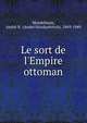 Le sort de l'Empire ottoman, Mandelstam, Andr? N. (Andr? Nicolay?vitch), 1869-1949 
