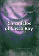 Chronicles of Casco Bay, Colesworthy, D. C. (Daniel Clement), 1810-1893 