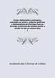 Corpo diplomatico portugues, contendo os actos e relacoes politicas e diplomaticas de Portugal com as diversas potencias do mundo desde o seculo 16 ate os nossos dias, Academia das Ci?ncias de Lisboa 