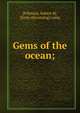 Gems of the ocean;, [Fillmore, Robert B], [from old catalog] comp 